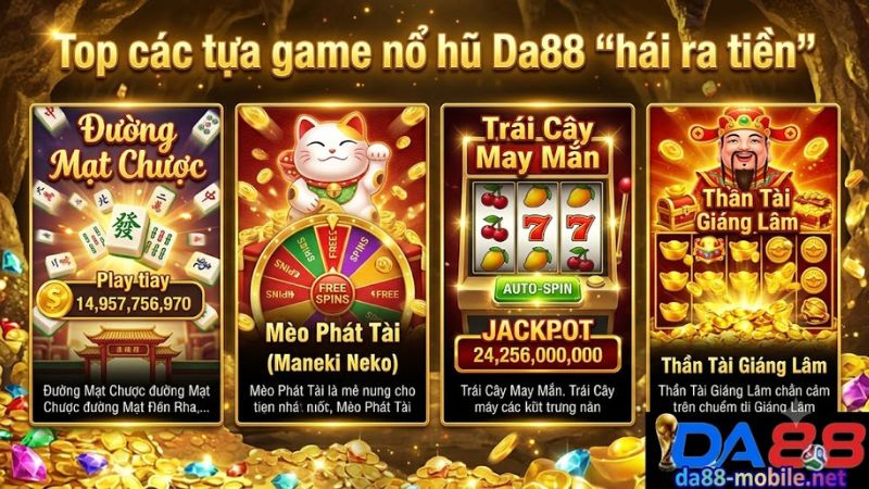 Danh sách các game nổ hũ Da88 dễ trúng Jackpot nhất